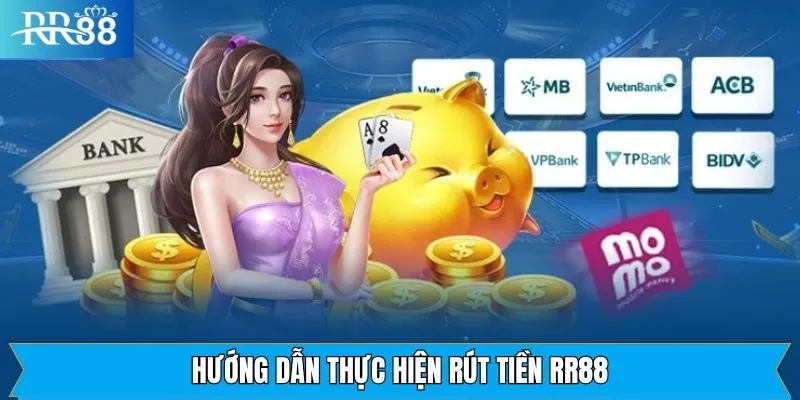 Thao tác thực hiện rút tiền RR88 siêu nhanh